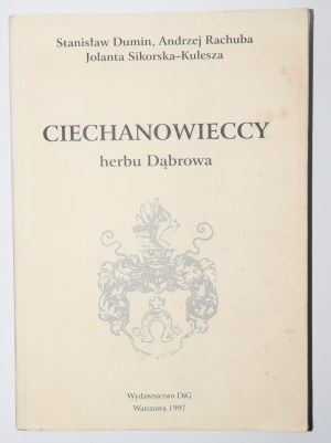 CIECHANOWIECCY herbu Dąbrowa - S. Dumin, A. Rachuba, J. Sikorska-Kulesza