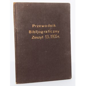 PRZEWODNIK bibljograficzny. Seria II. Tom VI Zeszyt 13. 1925. [żart bibliofilski]