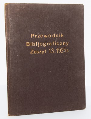 PRZEWODNIK bibljograficzny. Seria II. Tom VI Zeszyt 13. 1925. [żart bibliofilski]