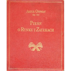 OPPMAN Artur (Or-Ot), Pieśń o Rynku i Zaułkach