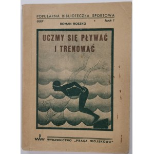 Roszko R.- Uczymy się pływać i trenować. Styl klasyczny.