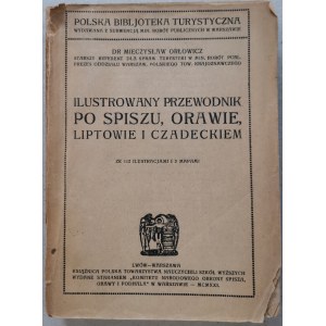Orłowicz M. „Ilustrowany przewodnik po Spiszu, Orawie...” 1921