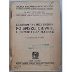 Orłowicz M. „Ilustrowany przewodnik po Spiszu, Orawie...” 1921
