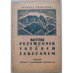 [Tatry] Zwoliński T., Krótki Przewodnik..., rozkł. mapa, 1947
