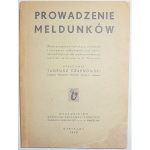 Czarnomski T. Prowadzenie Meldunków, 1949