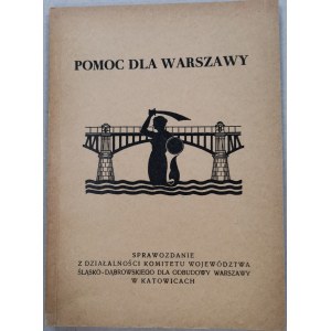 Pomoc dla Warszawy, sprawozdanie, Katowice, 1946