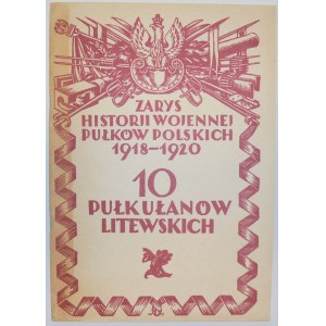 Buszyński H.: Zarys historii wojennej 10-go Pułku Ułanów Litewskich.