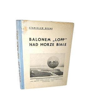 Stanisław Brenk, Balonem LOPP nad Morze Białe 1937 r.