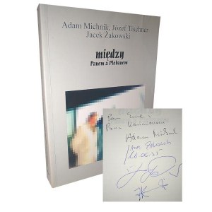 Adam Michnik, Józef Tischner, Jacek Żakowski, Między Panem a Plebanem Michnik Tischner Żakowski autografy