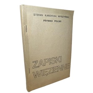 Stefan Wyszyński, Zapiski więzienne bibuła drugi obieg