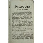 Światowid czyli zbiór najciekawszych powieści i artykułów, tak tłómaczonych jak oryginalnych nauce i zabawie poświęconych przez tegoczesnych autorów