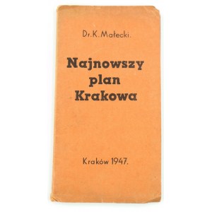 Małecki Kazimierz, Najnowszy plan Krakowa [1947]