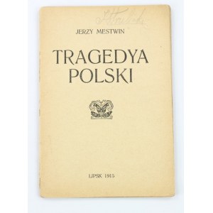 Mestwin-Musiałek Józef, Tragedya Polski [Lipsk 1915]