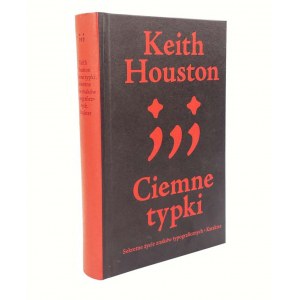 Houston Keith, Ciemne typki: sekretne życie znaków typograficznych