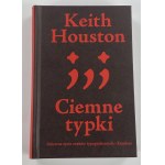 Houston Keith, Ciemne typki: sekretne życie znaków typograficznych