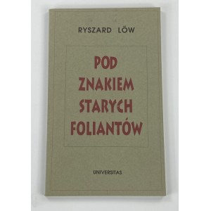 Löw Ryszard, Pod znakiem starych foliantów. Cztery szkice o sprawach żydowskich i książkowych