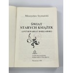 Szymański Mieczysław, Świat starych książek: (antykwariat księgarski)