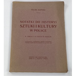 Kopera Feliks, Notatki do historyi sztuki i kultury w Polsce: 11 tablic i 21 figur w tekście