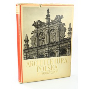 Zachwatowicz Jan, Architektura polska do połowy XIX wieku