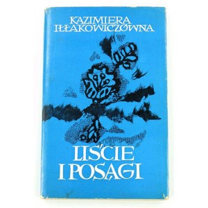 Iłłakowiczówna Kazimiera, Liście i posągi: poezje