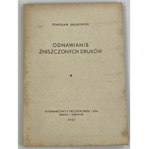 Jakubowski Stanisław, Odnawianie zniszczonych druków