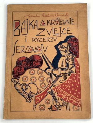 [autograf] Brochwicz-Lewiński Stanisław, Bajka o królewnie Zulejce i rycerzu Sercowoju