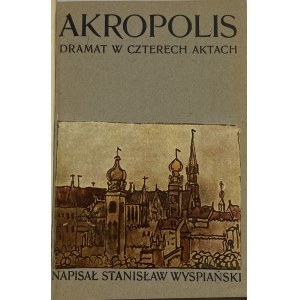 Wyspiański Stanisław, Akropolis [Pierwodruk]