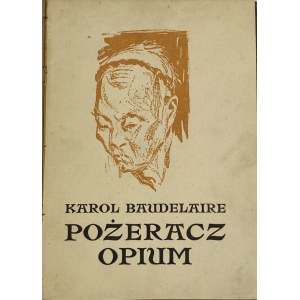 Baudelaire Charles, The Opium Devourer [1921].