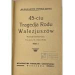 Dumas Aleksander, 45-ciu. Tragedia rodu Walezjuszów: powieść historyczna T. 1-2