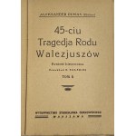 Dumas Aleksander, 45-ciu. Tragedia rodu Walezjuszów: powieść historyczna T. 1-2