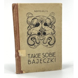 Kipling Rudyard, Takie sobie bajeczki