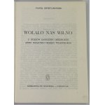 Swietlikowski Paweł, We were called by Vilnius: from the history of the Municipal Garrison of the Home Army of the Vilnius District