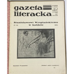 Gazeta Literacka nr. 3 rok IV grudzień 1932 Stanisławowi Wyspiańskiemu w hołdzie
