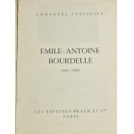 Auricoste Emmanuel, Emile-Antoine Bourdelle 1861-1929 [Les Maitres].