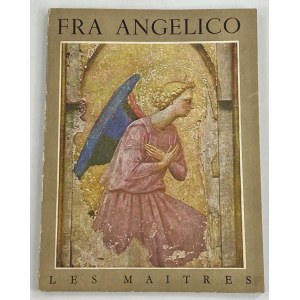 Rouchès Gabriel, Fra Angelico: vers 1387-1455 [Les Maitres]