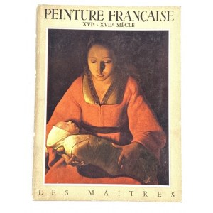 Sterling Charles, La Peinture française au XVIIe siecle [Les Maitres]