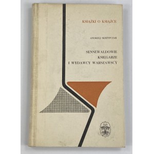 Skrzypczak Andrzej, Sennewaldowie, księgarze i wydawcy warszawscy, [seria Książki o Książce]