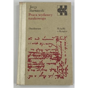 Starnawski Jerzy, Die Arbeit eines wissenschaftlichen Verlegers [Reihe Books on Books].