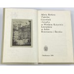 Topolska-Piechowiak Maria Barbara, Czytelnik i książka w Wielkim Księstwie Litewskim w dobie Renesansu i Baroku [seria Książki o Książce]