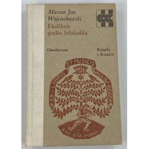 Wojciechowski Marian Jan, Ekslibris Emblem bibliophil [Reihe Books on Books].