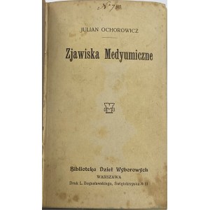 Ochorowicz Julian, Zjawiska mediumiczne cz. 1-3 - mit herausgegeben [1913].