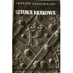 Dobrowolski Tadeusz, Sztuka Krakowa [ładny egzemplarz]