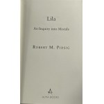 [Autograf] Pirsig Robert M., Lila. An Inquiry into Morals [nakład 800 egz., ten 185]