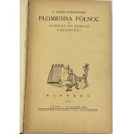 Ossendowski Ferdinand Antoni, The Flaming North: Morocco [1st edition].
