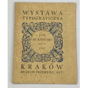 Wystawa typograficzna Jan Bukowski 1873-1943