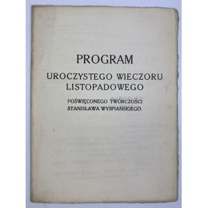 Program uroczystego wieczoru listopadowego poświęconego twórczości Stanisława Wyspiańskiego