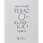 Straus Jan, Now cover vol. 1-2 [autographs by J. Straus and W. Sasnal].
