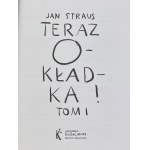 Straus Jan, Teraz okładka t. 1-2 [autografy J. Strausa i W. Sasnala]