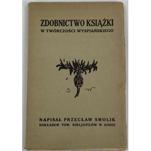 [Wyspiański] Smolik Przecław, Zdobnictwo książki w twórczości Wyspiańskiego