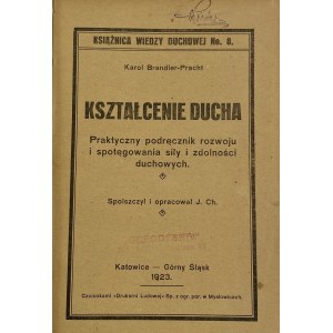 Brandler - Pracht Karol, Kształcenie ducha [Katowice 1923]